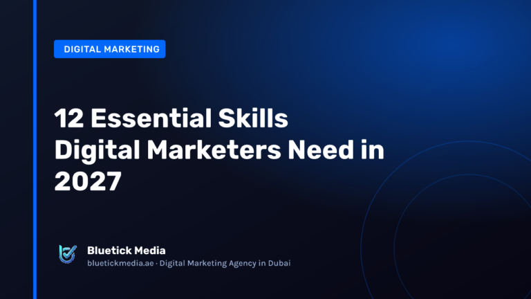 12 Essential Skills Digital Marketers Need in 2027 12 Essential Skills Digital Marketers Need in 2027 - Bluetick Media guide