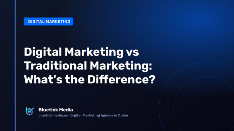 Digital Marketing vs Traditional Marketing: What's the Difference? - Bluetick Media guide
