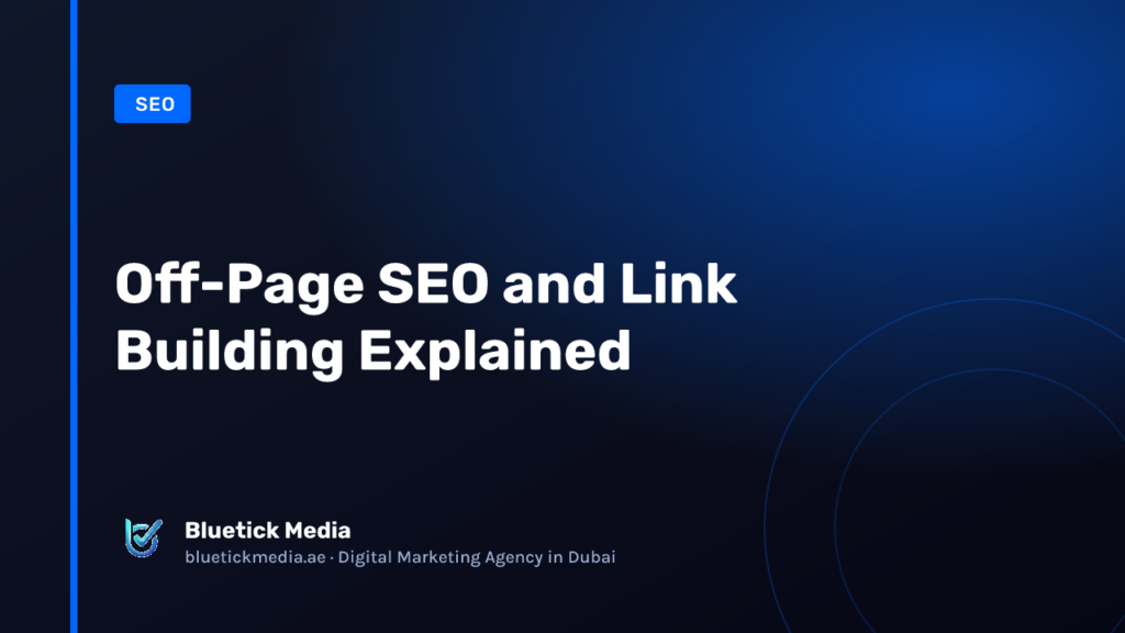 Off-Page SEO and Link Building Explained - Bluetick Media guide