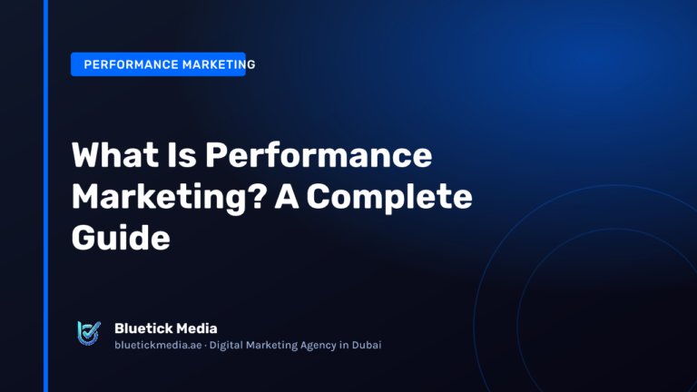 What Is Performance Marketing? A Complete Guide - Bluetick Media guide